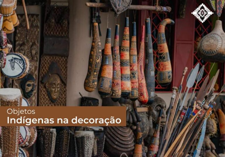 Objetos indígenas na decoração: personalidade para o lar!